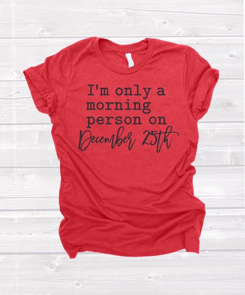 I'm Only a Morning Person on Dec. 25
