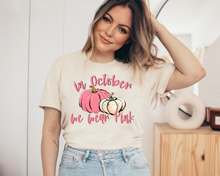 Load image into Gallery viewer, In October We Wear Pink full color HIGH HEAT