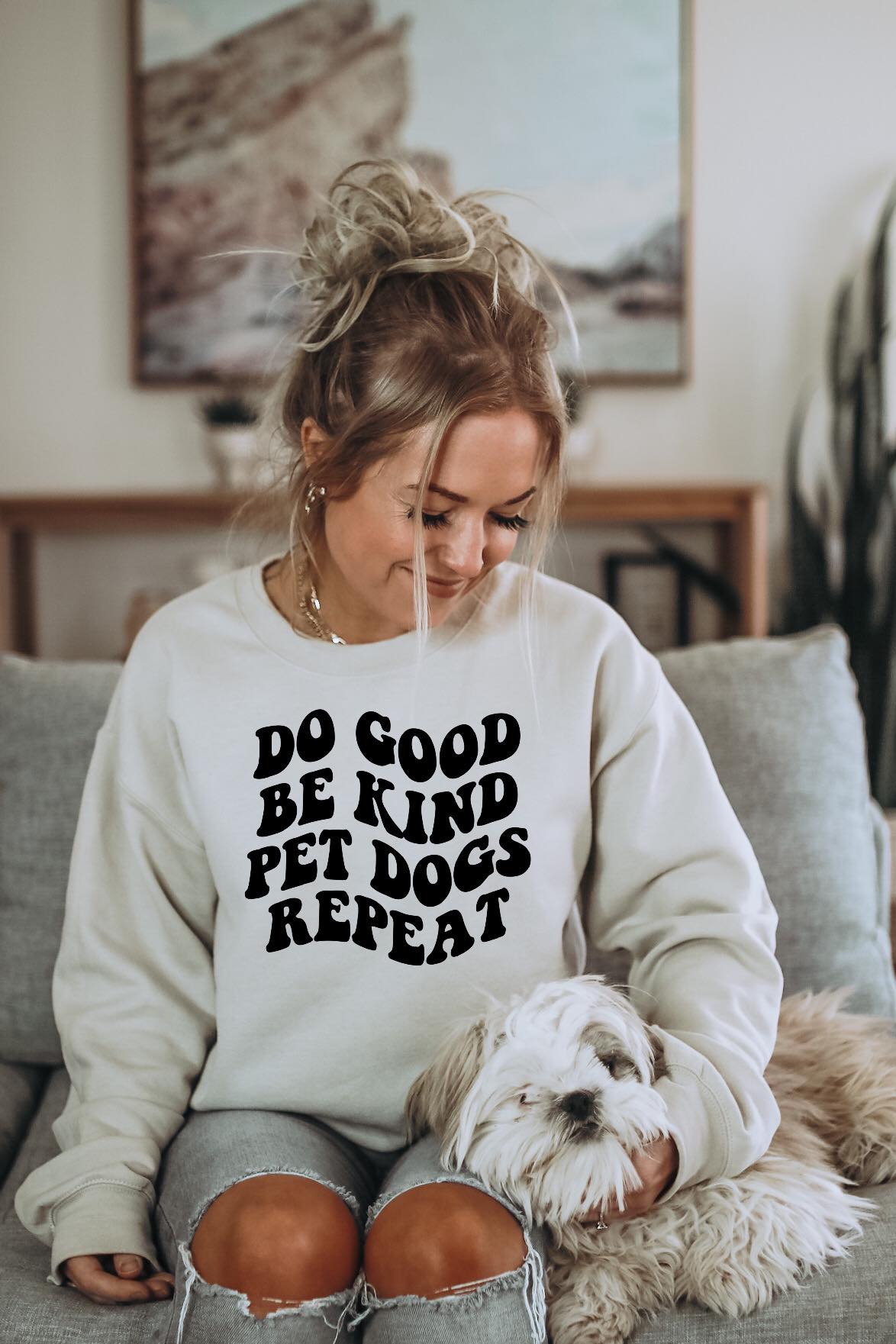 Do Good, Be Kind, Pet Dogs, Repeat
