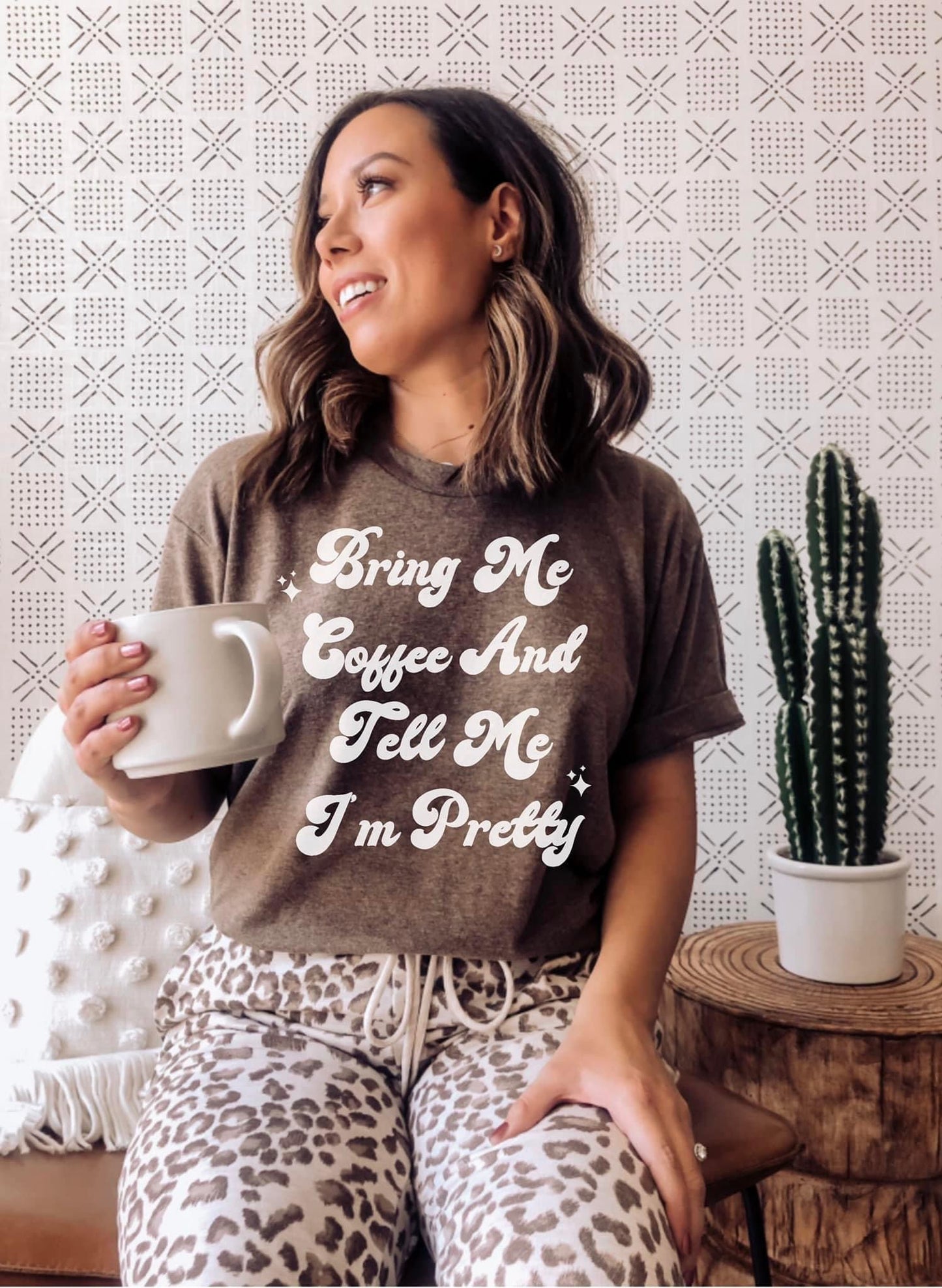 Bring Me Coffee & Tell me I'm Pretty