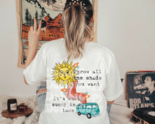 Load image into Gallery viewer, Throw All the Shade you want, its still Sunny in my Lane HIGH HEAT
