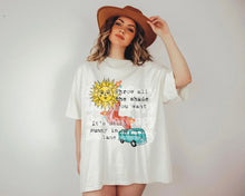 Load image into Gallery viewer, Throw All the Shade you want, its still Sunny in my Lane HIGH HEAT