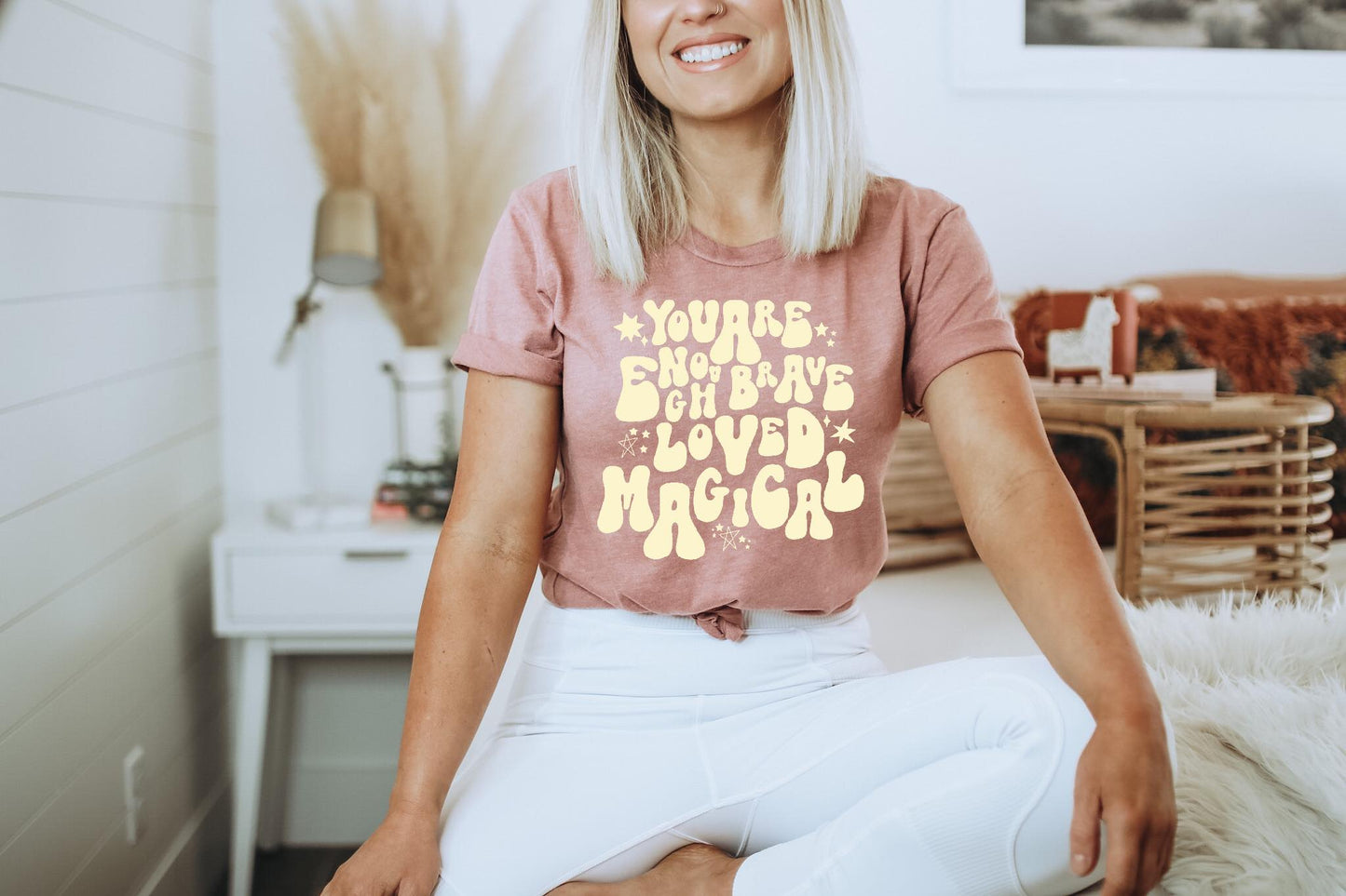 You Are Enough Brave Loved Magical