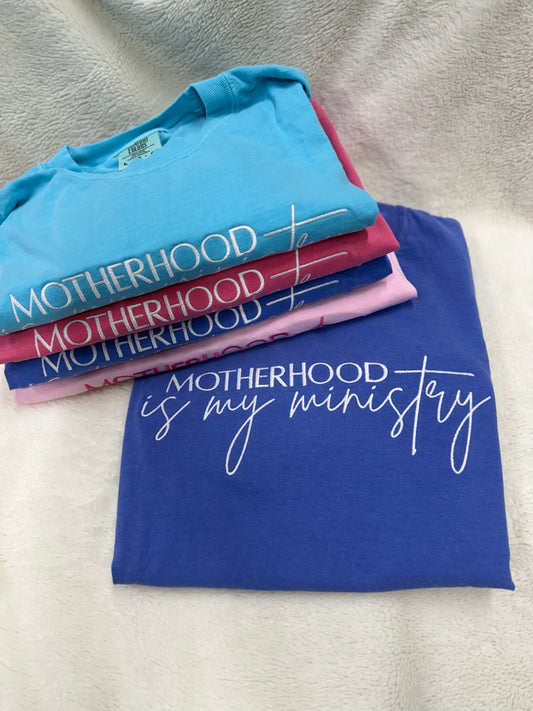 Motherhood is My Ministry T-Shirt