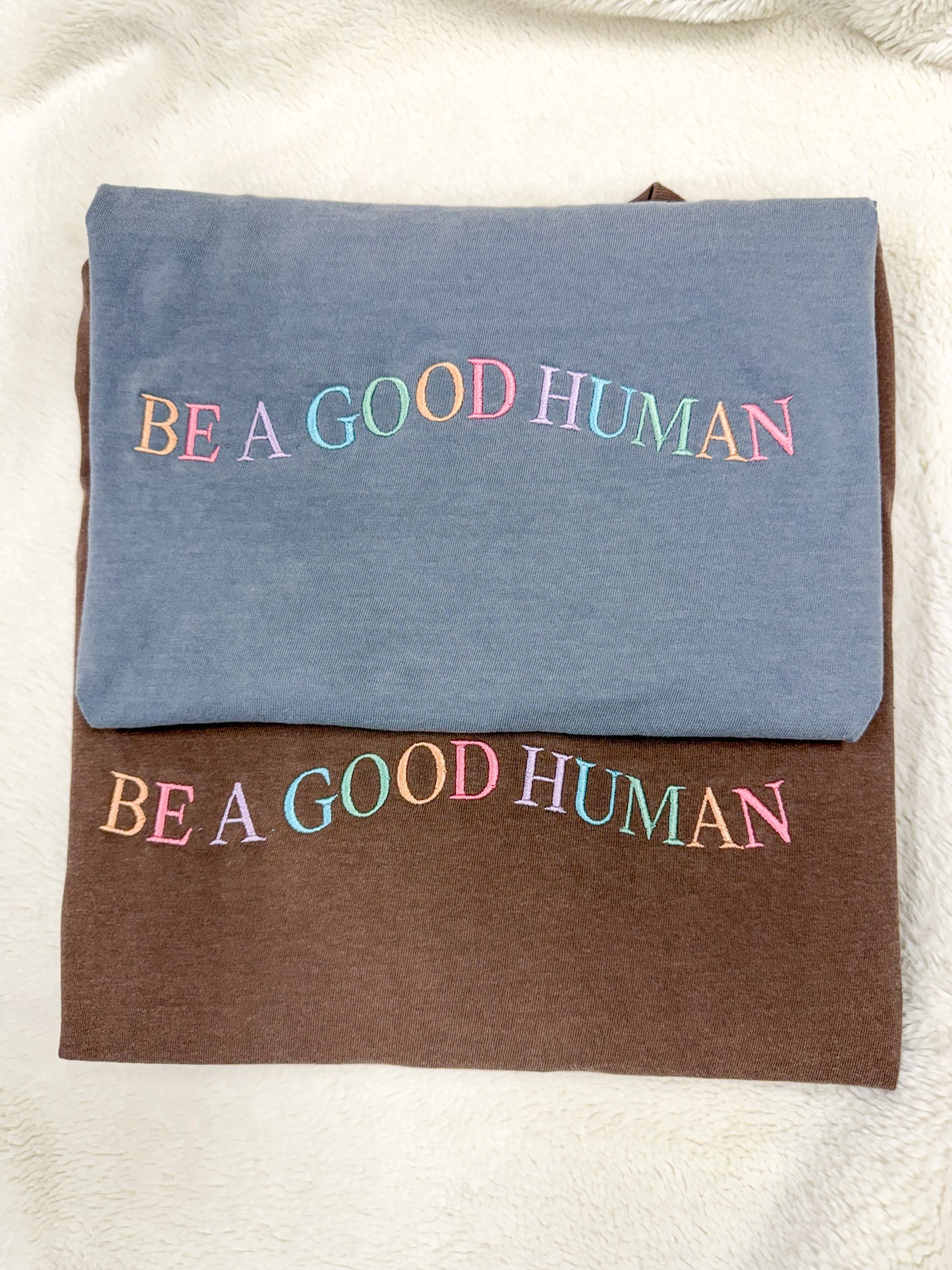 Be A Good Human Embroidered Tee