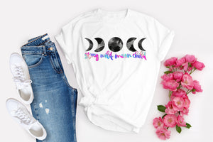 Stay Wild Moon Child HIGH HEAT