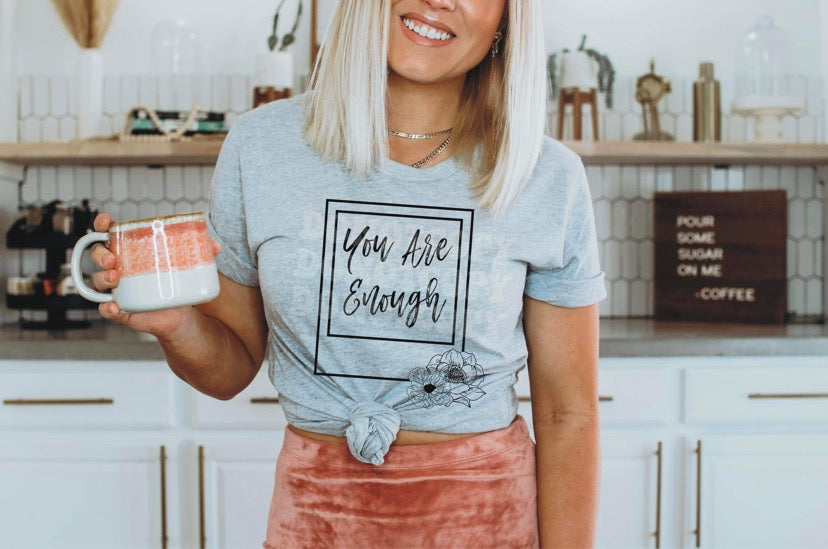 You Are Enough