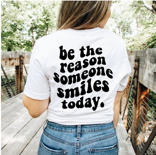 Be The Reason Someone Smiles Today