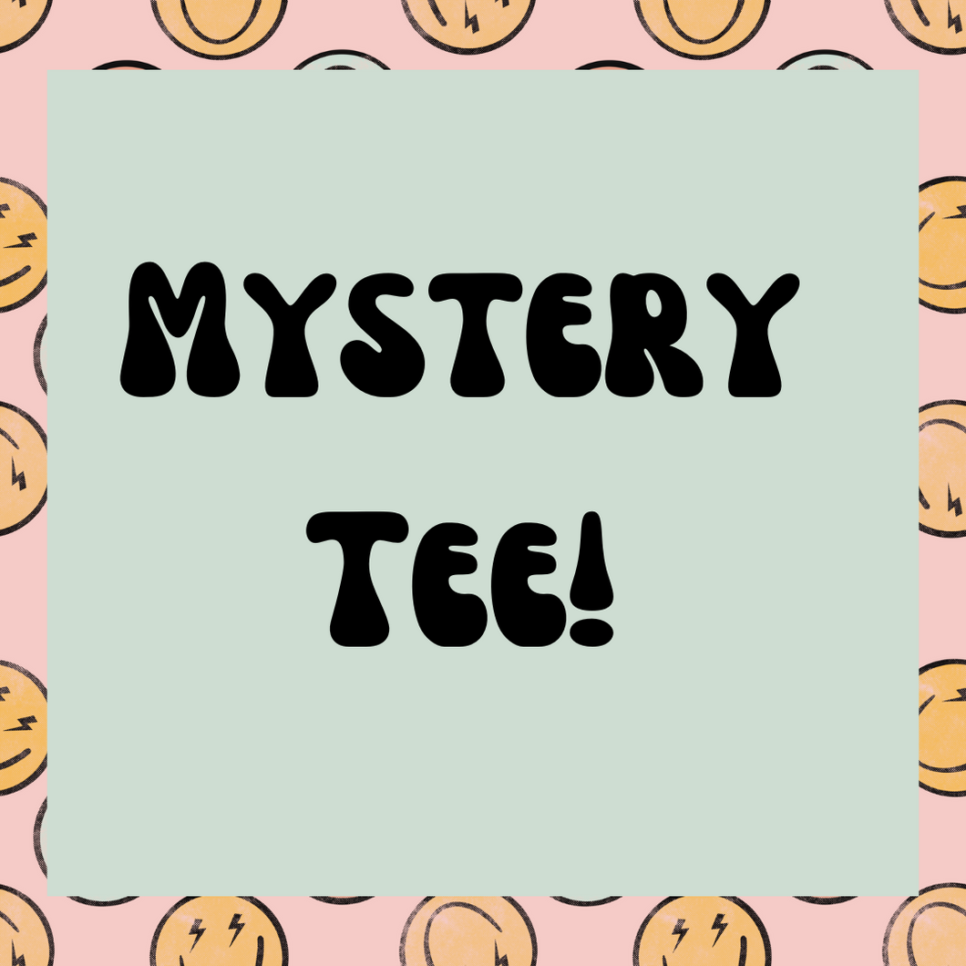 Mystery Tee!