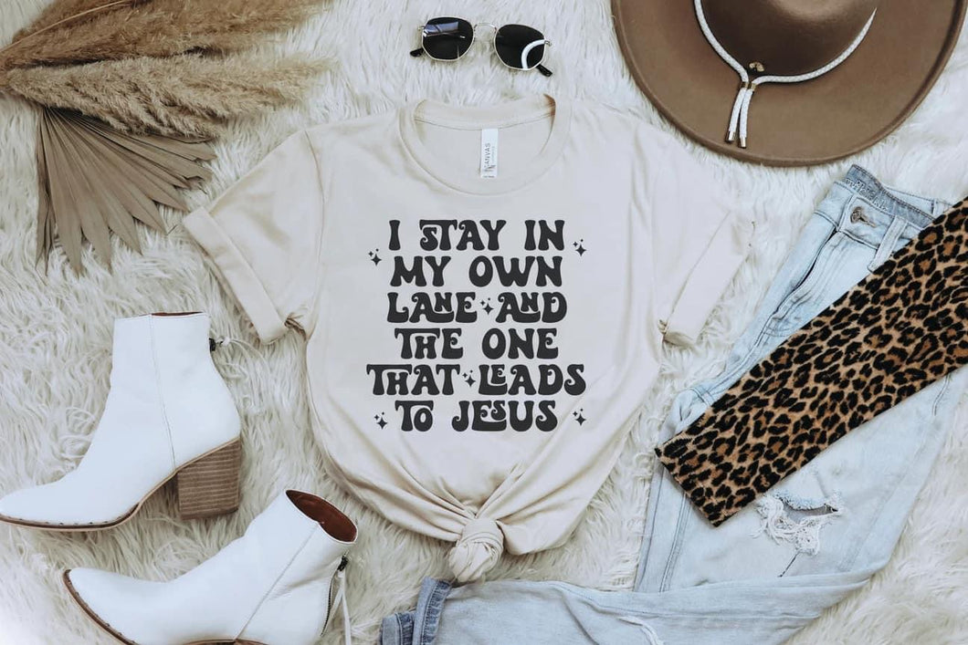 I stay in my own lane and the one that leads to Jesus
