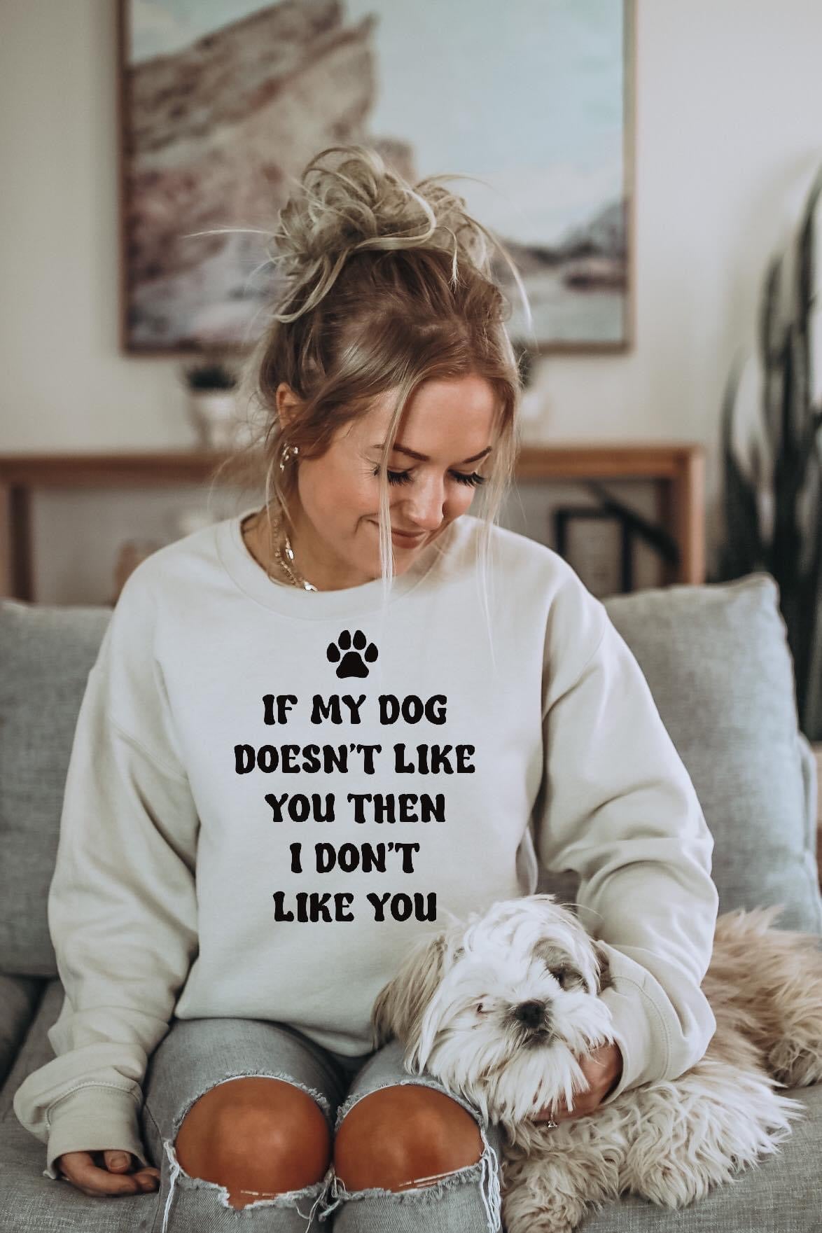 If My Dog Doesn’t Like You